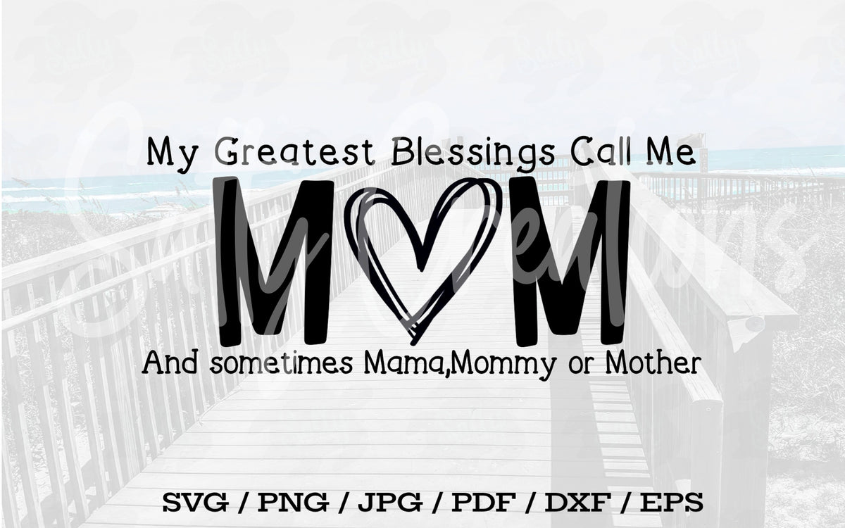 mom svg my blessings call me mom