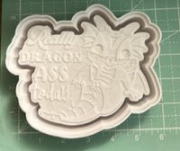 Really Dragon Ass Today - Silicone Mold