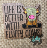 Life Is Better With Fluffy Cows - Magnet