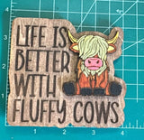 Life Is Better With Fluffy Cows - Magnet