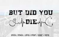 But Did You Die - Digital Download