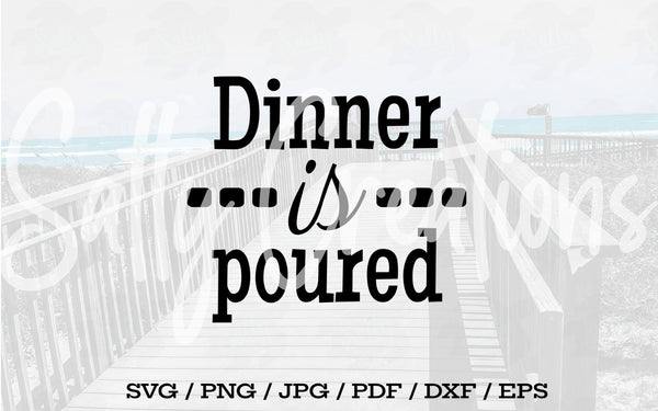 Dinner Is Poured - Digital Download