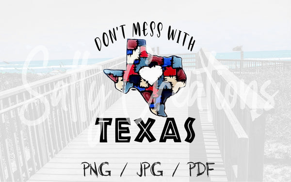 Dont Mess With Texas - Digital Download