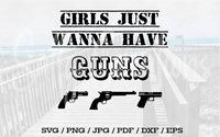 Girls Just Wanna Have Guns - Digital Download