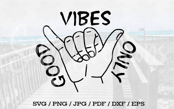 Good Vibes Only - Digital Download