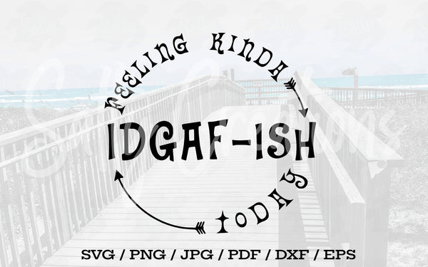 IDGAF-ish - Digital Download