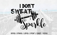 I Don't Sweat I Sparkle - Digital Download