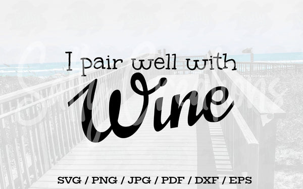 I Pair Well With Wine - Digital Download