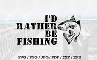 I'd Rather Be Fishing - Digital Download