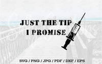 Just The Tip I Promise - Digital Download