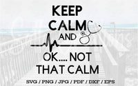 Keep Calm And OK Not That Calm - Digital Download