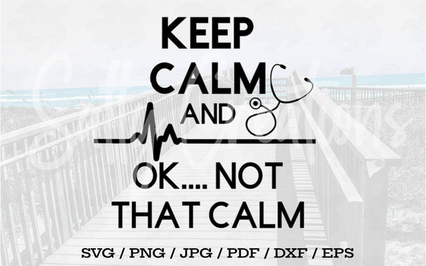 Keep Calm And OK Not That Calm - Digital Download