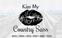 Kiss My Country Sass - Digital Download