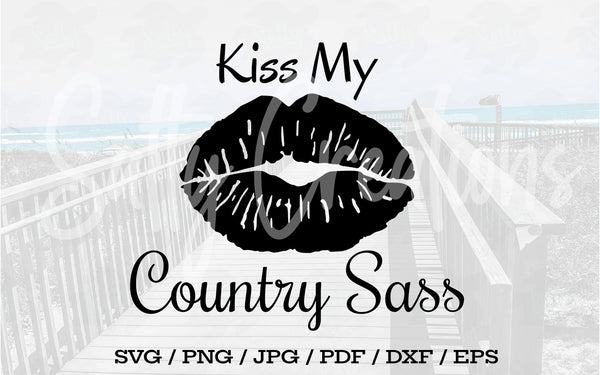 Kiss My Country Sass - Digital Download