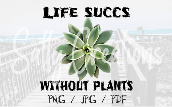 Life Succs Without Plants - Digital Download