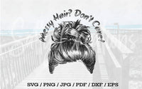 Messy Hair Don't Care - Digital Download