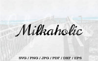 Milkaholic - Digital Download