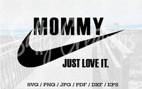 Mommy Just Love it - Digital Download