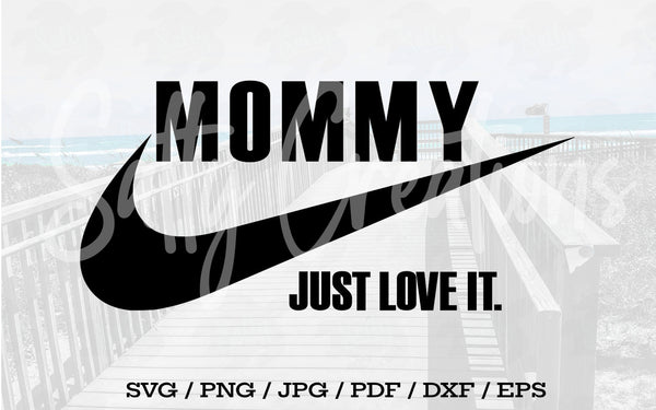 Mommy Just Love it - Digital Download