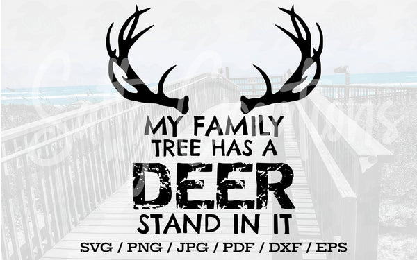 My Family Tree Has A Deer Stand In It - Digital Download