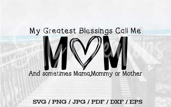 My Greatest Blessings Call Me Mom - Digital Download