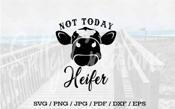 Not Today Heifer - Digital Download