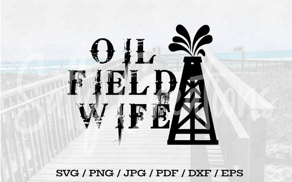 Oil Field Wife - Digital Download