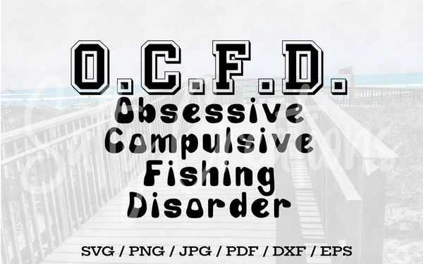 Obsessive Compulsive Fishing Disorder - Digital Download