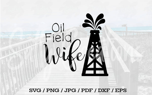 Oil Field Wife - Digital Download