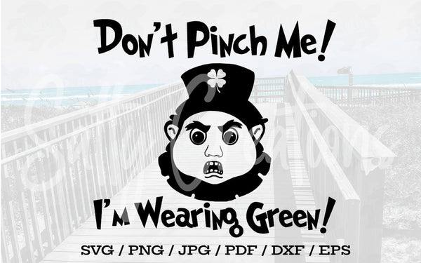 Don't Pinch Me I'm Wearing Green - Digital Download