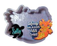 Really Dragon Ass Today - Silicone Mold