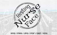 Resting Nurse Face - Digital Download