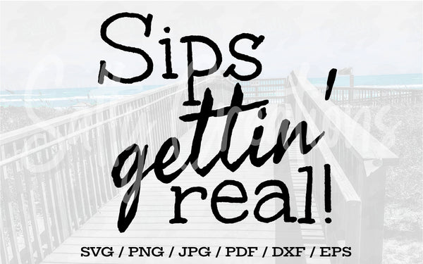 Sips Gettin' Real - Digital Download