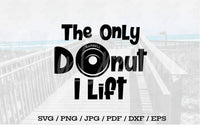 The Only Donut I Lift - Digital Download