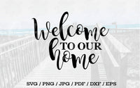 Welcome To Our Home - Digital Download