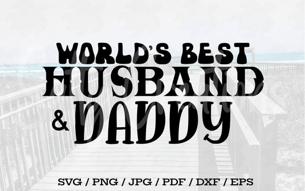 World's Best Husband & Daddy - Digital Download