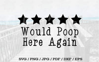 Would Poop Here Again - Digital Download