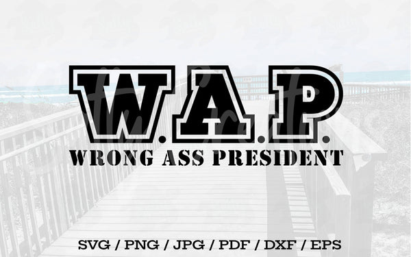 Wrong Ass President - Digital Download