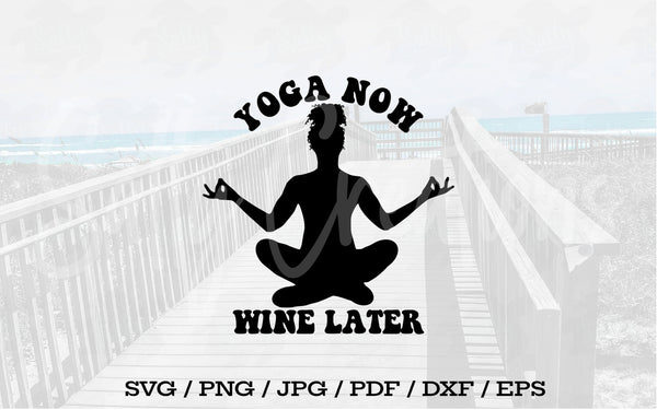 Yoga Now Wine Later - Digital Download