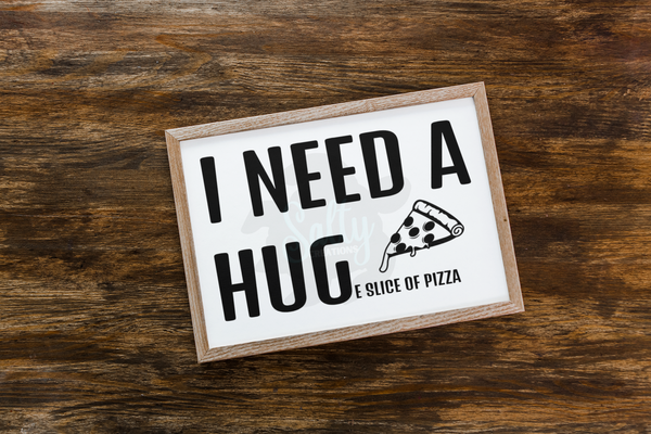 I Need A HUGe Slice Of Pizza - Decal