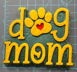 Dog Mom - Silicone Mold