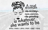 A Real Woman Is Whatever She Wants To Be  - Digital Download