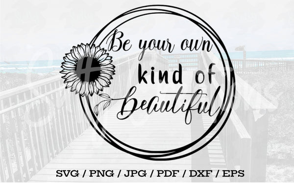 Be Your Own Kind of Beautiful - Digital Download