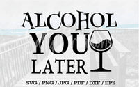 Alcohol You Later  - Digital Download