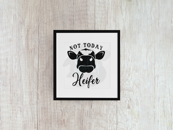 Not Today Heifer - Decal