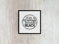 Life Is Always Better At The Beach - Decal