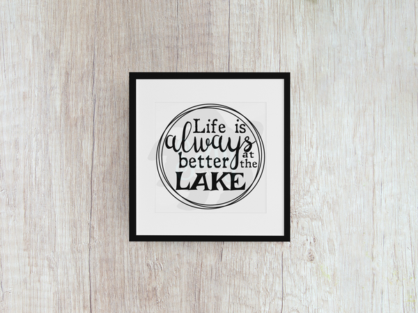 Life Is Always Better At The Lake - Decal