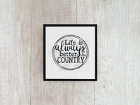 Life Is Always Better In The Country - Decal