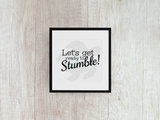 Let's Get Ready To Stumble - Decal