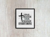 One Prayer Can Change Everything - Decal